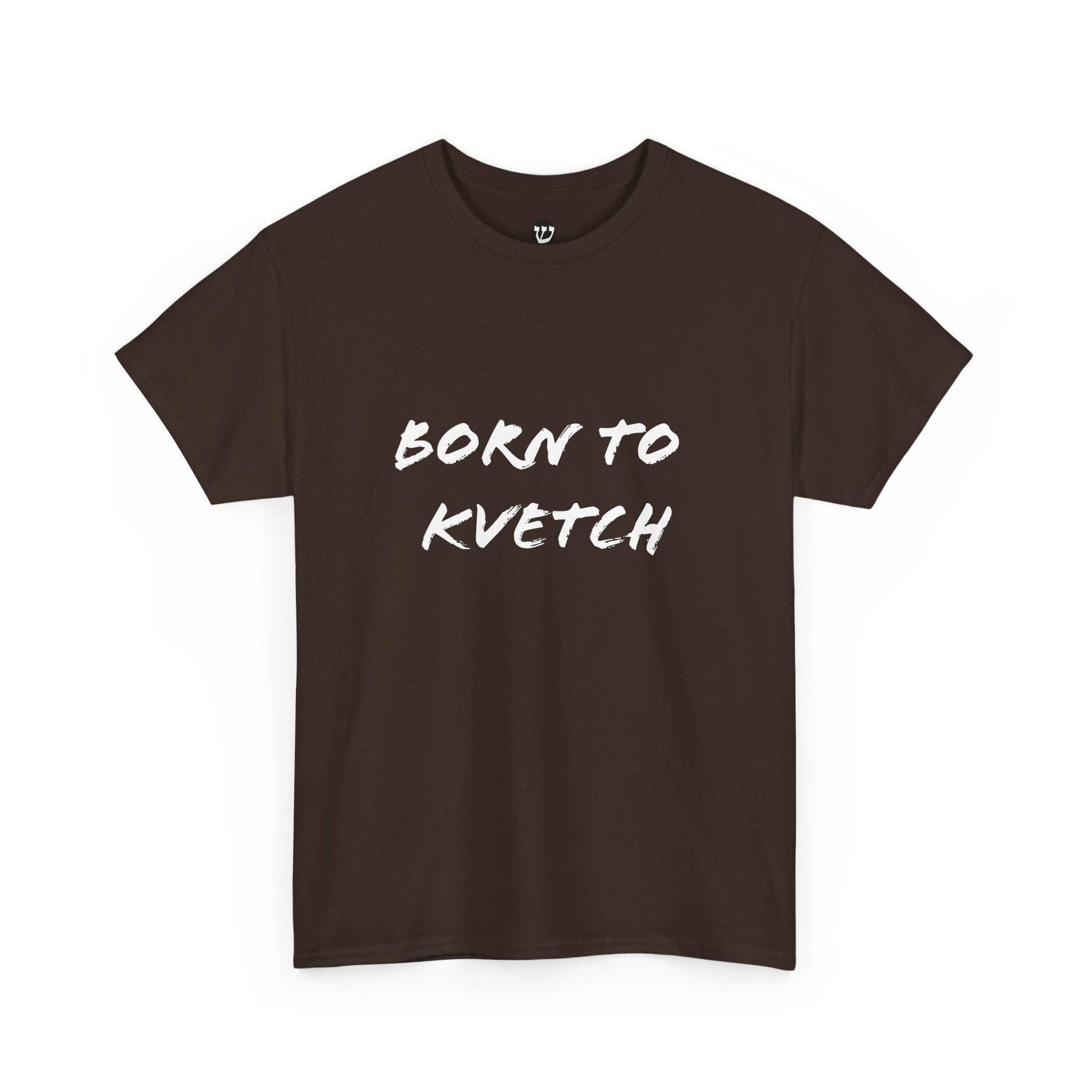 Born to Kvetch Unisex Heavy Cotton Tee | Comfy Everyday Wear, Gift for Friends, Fun Casual Outfits, Funny Quote Shirt, Perfect for Birthdays