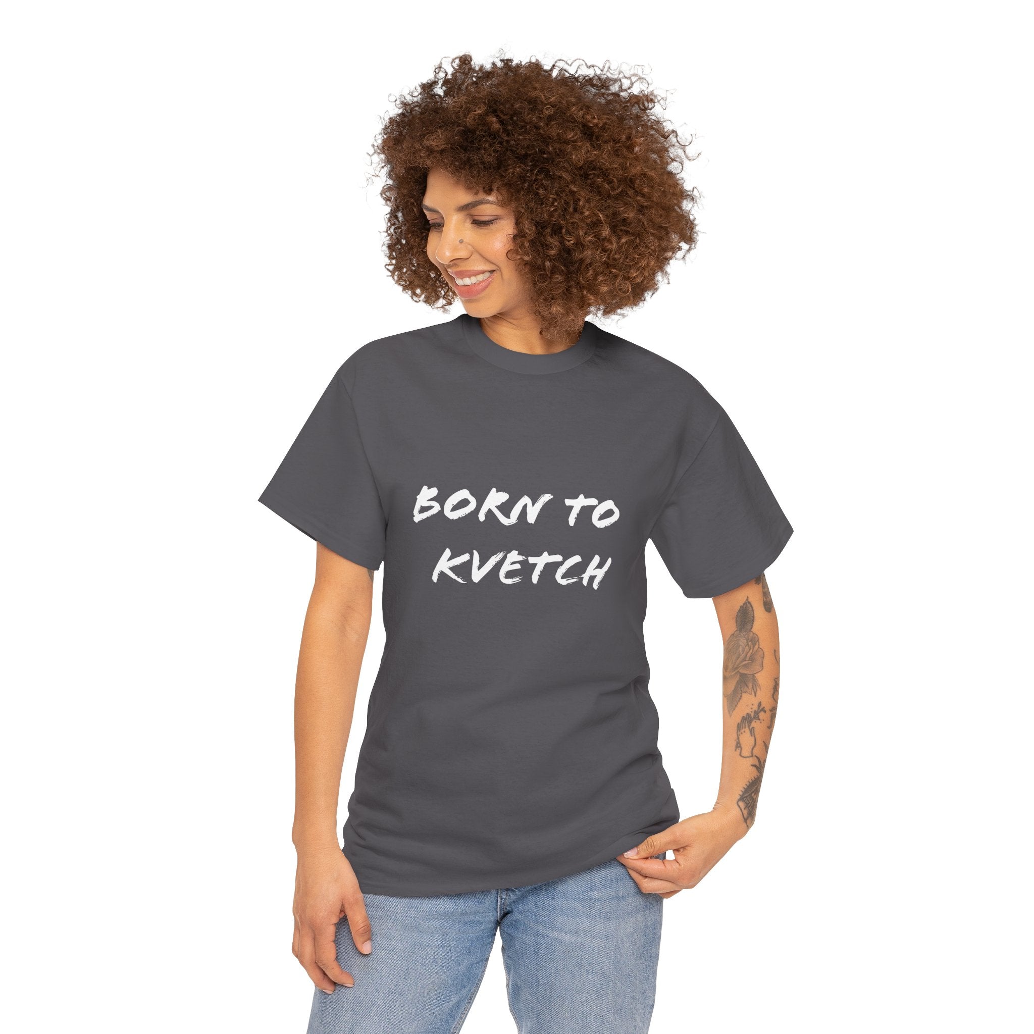 Born to Kvetch Unisex Heavy Cotton Tee | Comfy Everyday Wear, Gift for Friends, Fun Casual Outfits, Funny Quote Shirt, Perfect for Birthdays