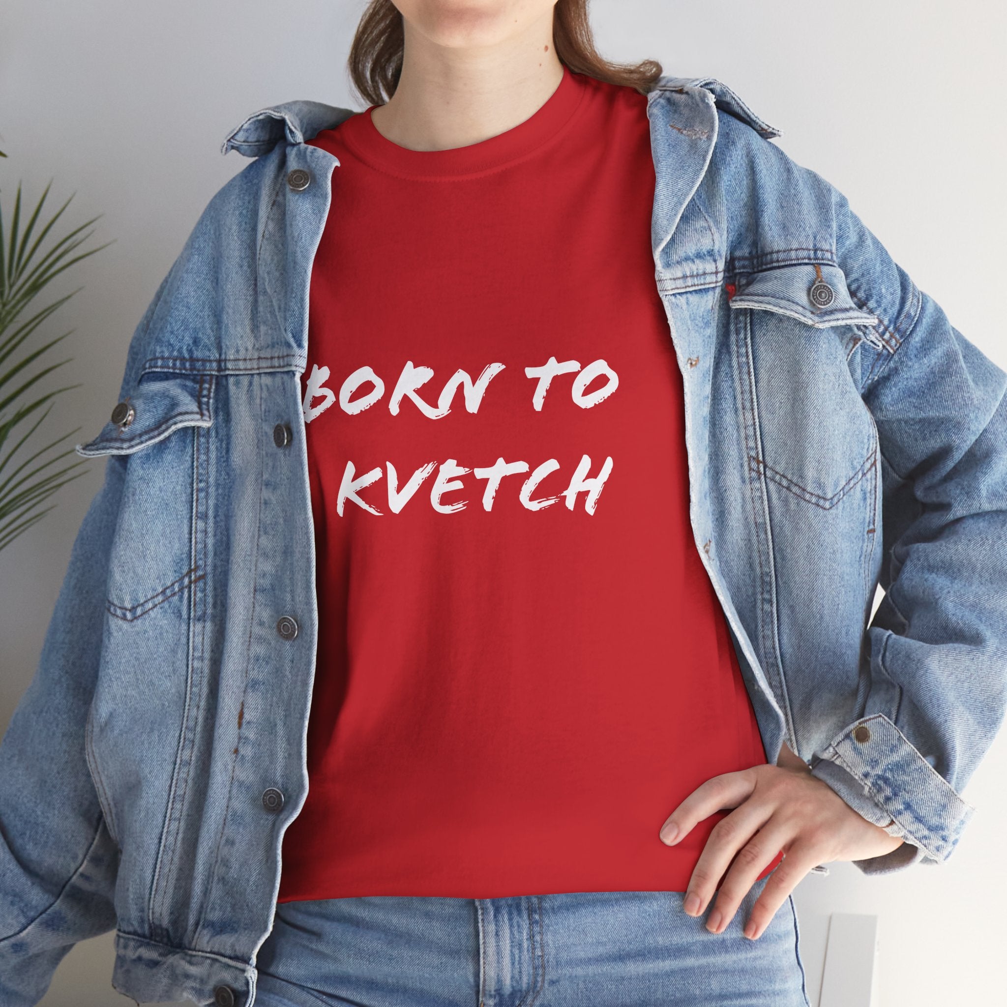 Born to Kvetch Unisex Heavy Cotton Tee | Comfy Everyday Wear, Gift for Friends, Fun Casual Outfits, Funny Quote Shirt, Perfect for Birthdays